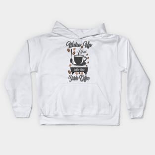 Wake Up Kids Hoodie